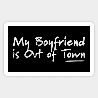 My-Boyfriend-is-Out-of-Town Sticker